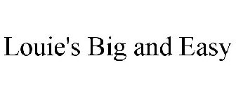 LOUIE'S BIG AND EASY