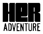 HER ADVENTURE