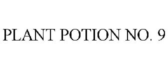PLANT POTION NO. 9