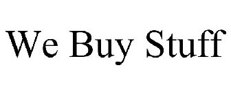 WE BUY STUFF