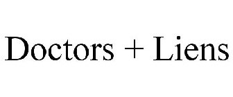 DOCTORS + LIENS