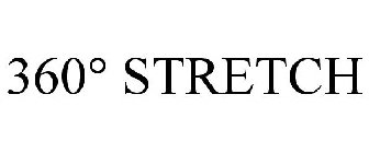 360° STRETCH