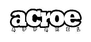 ACROE A P P A R E L