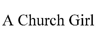 A CHURCH GIRL