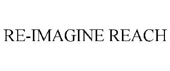 RE-IMAGINE REACH