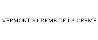 VERMONT'S CRÈME DE LA CRÈME