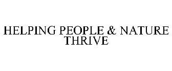 HELPING PEOPLE & NATURE THRIVE