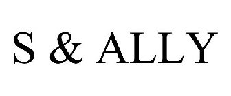S & ALLY