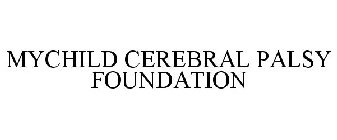 MYCHILD CEREBRAL PALSY FOUNDATION