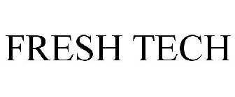 FRESH TECH