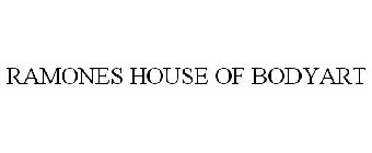 RAMONES HOUSE OF BODYART