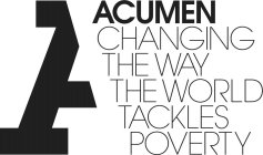 A ACUMEN CHANGING THE WAY THE WORLD TACKLES POVERTYLES POVERTY