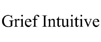 GRIEF INTUITIVE