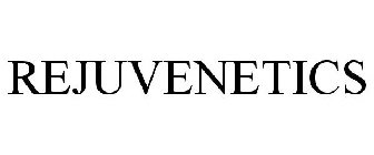 REJUVENETICS