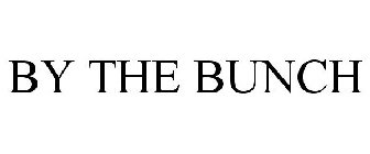 BY THE BUNCH