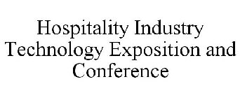HOSPITALITY INDUSTRY TECHNOLOGY EXPOSITION AND CONFERENCE