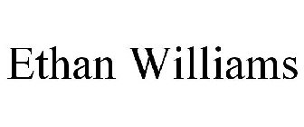 ETHAN WILLIAMS
