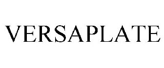 VERSAPLATE