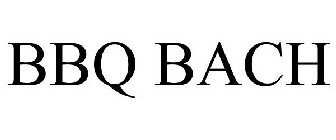 BBQ BACH