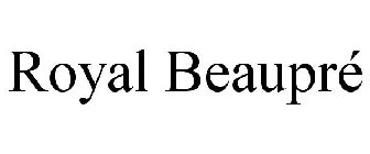 ROYAL BEAUPRÉ