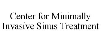 CENTER FOR MINIMALLY INVASIVE SINUS TREATMENT