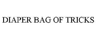 DIAPER BAG OF TRICKS
