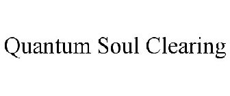 QUANTUM SOUL CLEARING