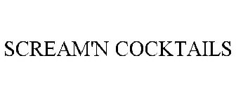 SCREAM'N COCKTAILS