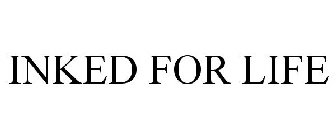 INKED FOR LIFE