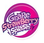 GRAPE STRAWBERRY SPLASH