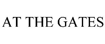 AT THE GATES