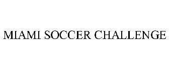 MIAMI SOCCER CHALLENGE
