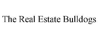 THE REAL ESTATE BULLDOGS
