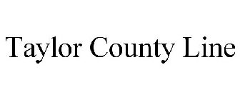 TAYLOR COUNTY LINE