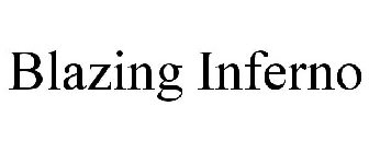 BLAZING INFERNO