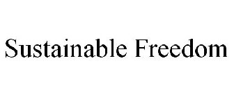 SUSTAINABLE FREEDOM