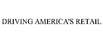 DRIVING AMERICA'S RETAIL