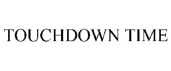 TOUCHDOWN TIME