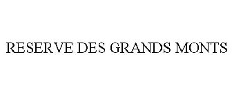 RESERVE DES GRANDS MONTS