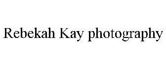 REBEKAH KAY PHOTOGRAPHY