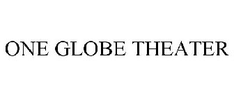 ONE GLOBE THEATER