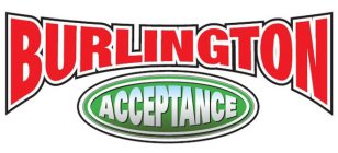 BURLINGTON ACCEPTANCE