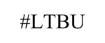 #LTBU