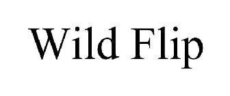 WILD FLIP