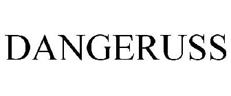 DANGERUSS