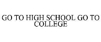 GO-TO-HIGH SCHOOL, GO-TO-COLLEGE