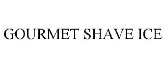 GOURMET SHAVE ICE