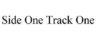 SIDE ONE TRACK ONE