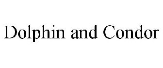 DOLPHIN & CONDOR