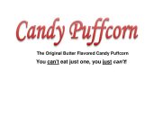CANDY PUFFCORN THE ORIGINAL BUTTER FLAVORED CANDY PUFFCORN YOU CAN'T EAT JUST ONE, YOU JUST CAN'T!